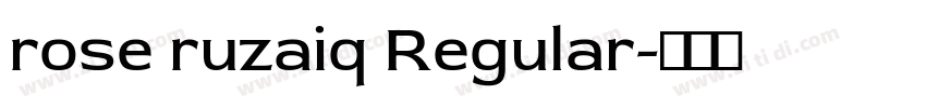 rose ruzaiq Regular字体转换